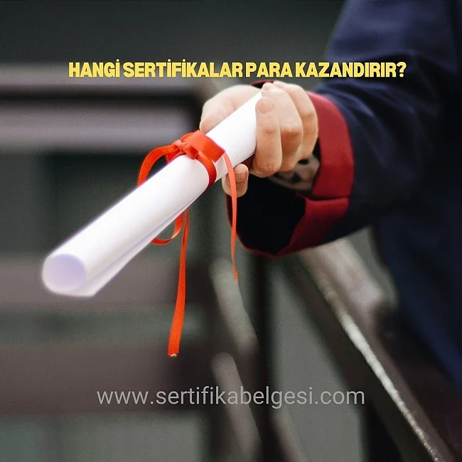 Hangi sertifikalar para kazandırır